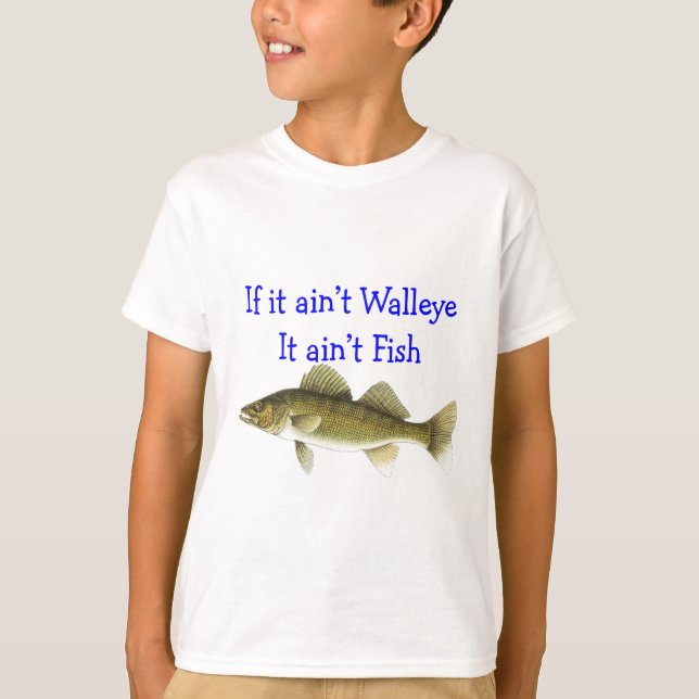 T-shirts se ele peixes do aint dos walleye do aint (Frente)