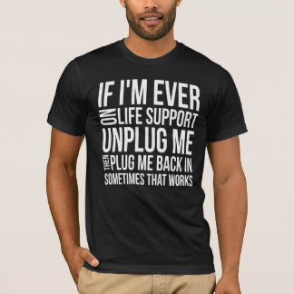 T-shirts Se eu estou nunca na manutenção das funções vitais