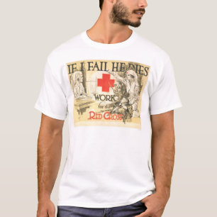 T-shirts Se eu falho morre - trabalhe para a cruz vermelha