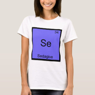 T-shirts Se - Sedagive Funny Chemistry Element Symbol Tee