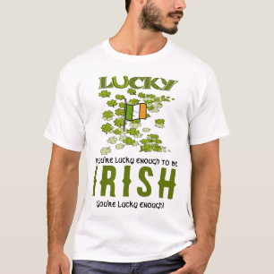 T-shirts Se sua sorte é o suficiente para ser irlandês