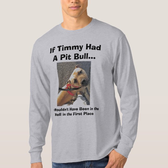 T-shirts Se Timmy teve um pitbull II (Frente)
