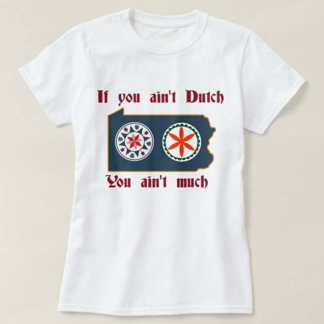 T-shirts Se você não é um Dutch - Hex do PA (Frente do Design)