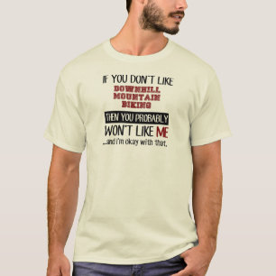 T-shirts Se você não gosta de Biking em declive da montan