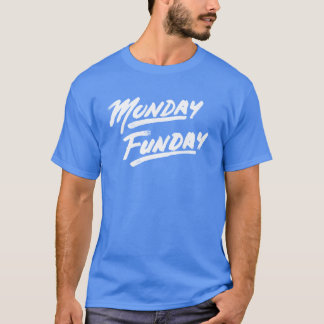T-shirts Segunda-feira Funday!