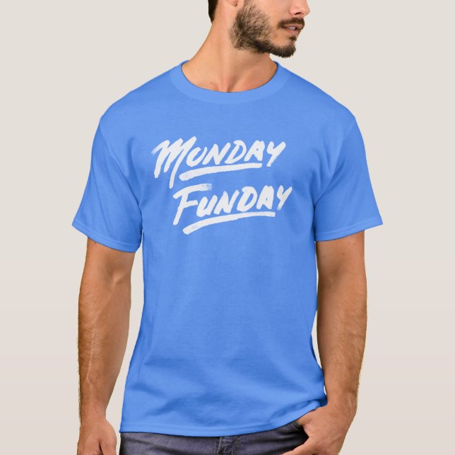 T-shirts Segunda-feira Funday! (Frente)