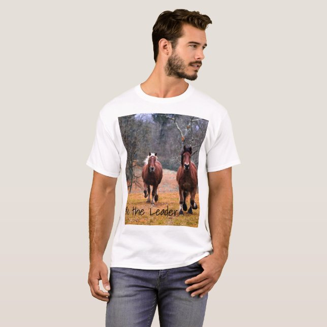T-shirts Seja a Corrida dos Cavalos Líderes (Frente Completa)