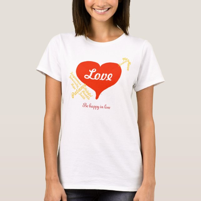 T-shirts Seja feliz no amor dizendo seta vermelha (Frente)