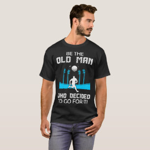 T-shirts Seja o ancião que decidiu ir para ele Tshirt do