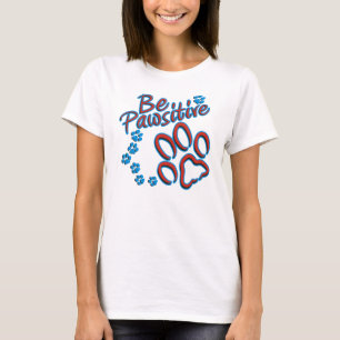 T-shirts Seja Pawsitive