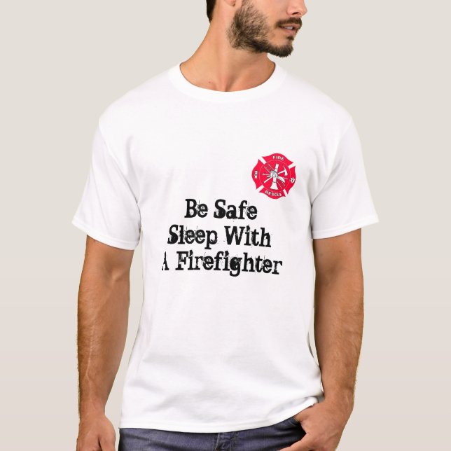 T-shirts Seja sono seguro com um sapador-bombeiro (Frente)