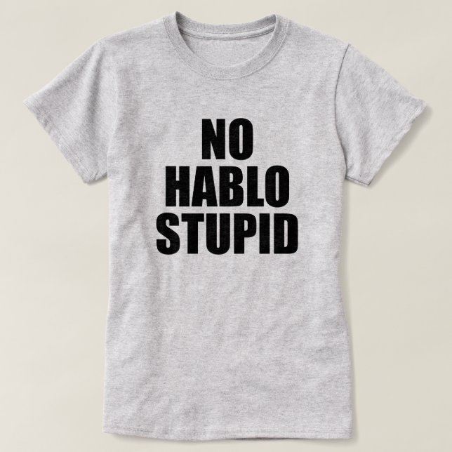 T-SHIRTS SEM HABLO ESTUPIDO (Frente do Design)