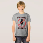 T-shirts Sem Meninas Permitidas<br><div class="desc">Nenhuma Menina Permitiu Tintas De Presente, Refrigerantes, Camisas De Suor. Um Sinal de Proibição Vermelho com Dentro de Mulher. O símbolo no (também conhecido como sinal de proibição, sinal, símbolo de círculo ou não universal) é um círculo com uma linha diagonal que o atravessa (passando de cima à esquerda para...</div>