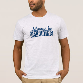 T-shirts Sempre esteja recrutando o T
