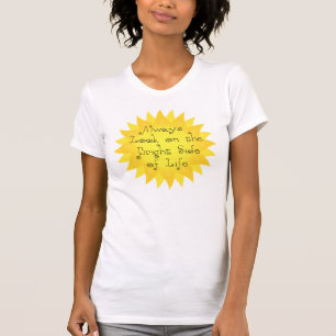 T-shirts Sempre olhe para a saia do sol brilhante