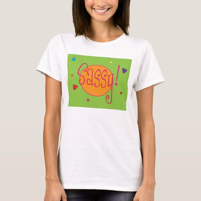 T-shirts Senhoras T Sassy (Frente)