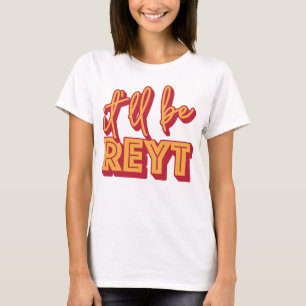 T-shirts Será Reyt Yorkshire English Slang