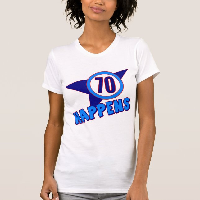 T-shirts Setenta acontecem presentes de aniversário do 70 (Frente)