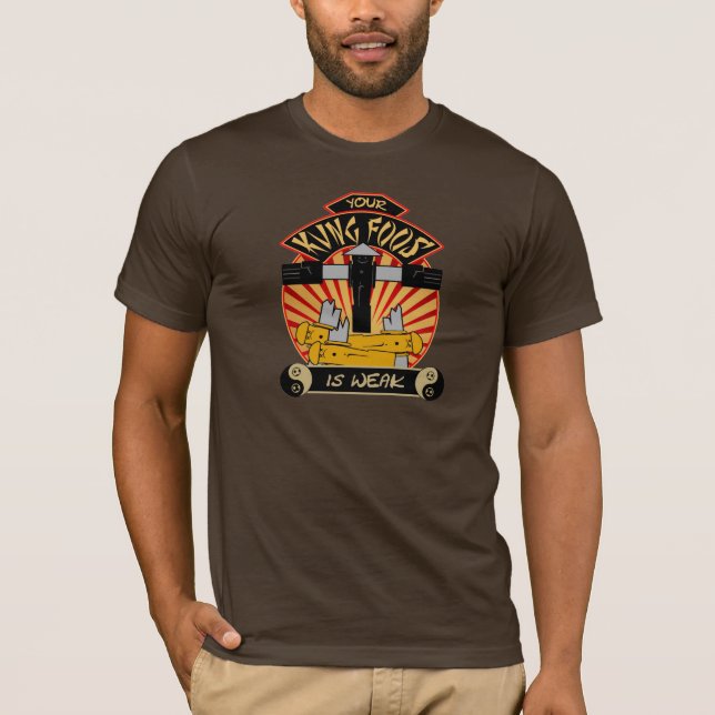 T-shirts Seu Kung Foos é T fraco (Frente)