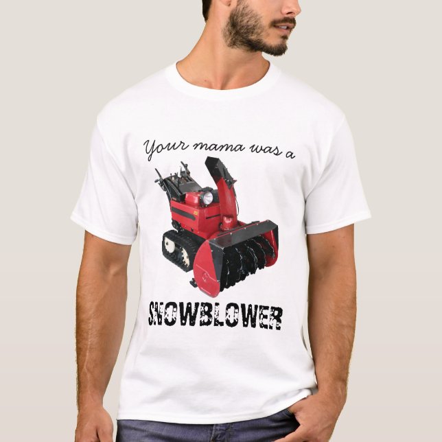 T-shirts Seu mama era um SNOWBLOWER (Frente)