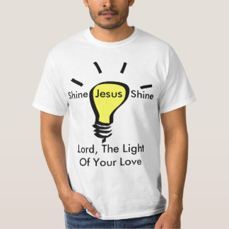 T-shirts Shine, jesus, Shine - lord, The Of Leve Your Love