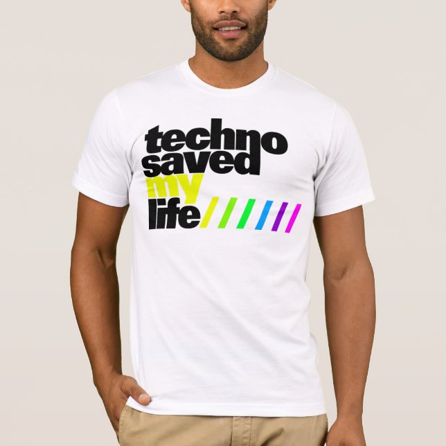 T-shirts Shirt - Techno saved my Life 1 (Frente)