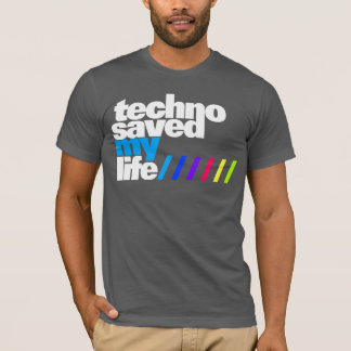 T-shirts Shirt - Techno saved my Life 2