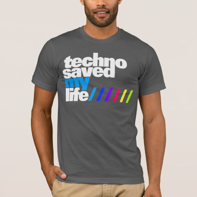 T-shirts Shirt - Techno saved my Life 2 (Frente)