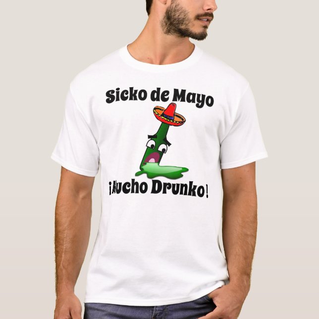 T-shirts Sicko de Mayo: Mucho Drunko (Frente)