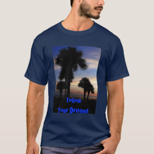 T-shirts Siga seus sonhos