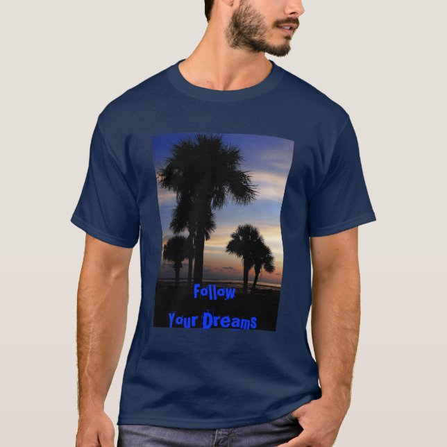 T-shirts Siga seus sonhos (Frente)