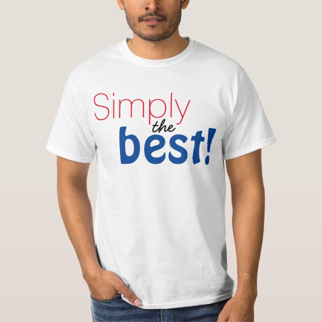 T-shirts Simplesmente design de texto "Simplesmente o melho (Frente)