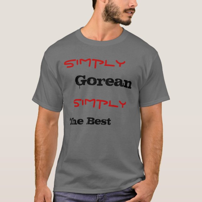 T-shirts Simplesmente, Gorean, simplesmente, o melhor (Frente)