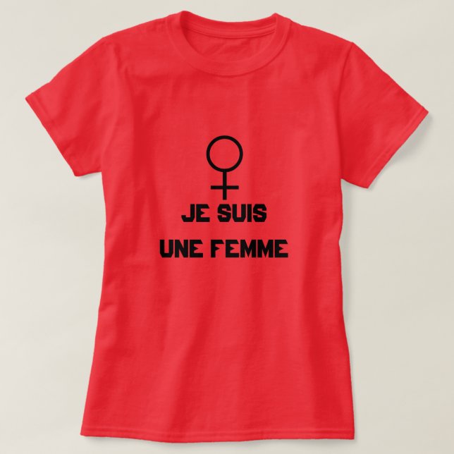 T-shirts Sinal de mulher com texto Je suis une femme (Frente do Design)