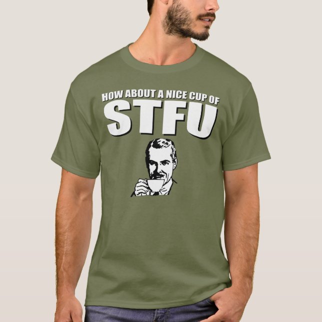 T-shirts Sobre aproximadamente um copo agradável de STFU (Frente)
