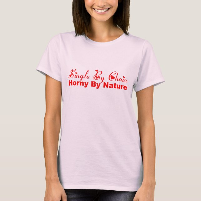 T-shirts Solteiro pela escolha (Frente)