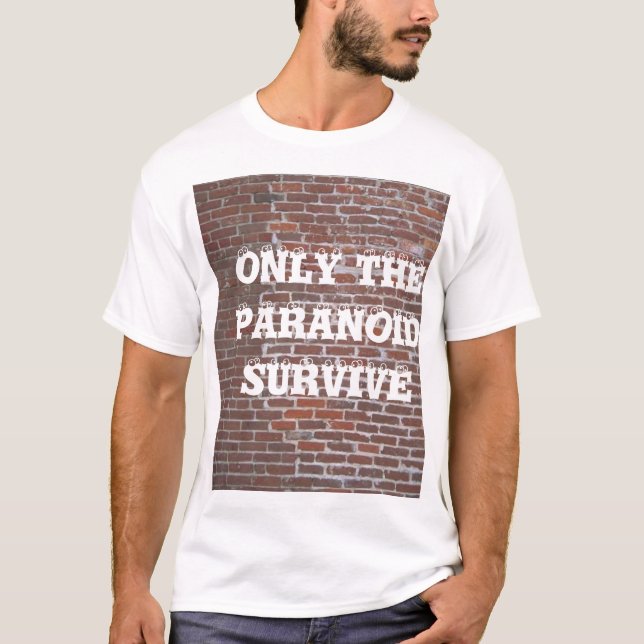 T-SHIRTS SOMENTE O PARANOID SOBREVIVE (Frente)