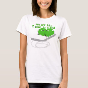 T-shirts Somos como duas ervilhas em um pod