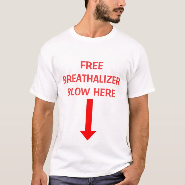 T-SHIRTS , SOPRO LIVRE DE BREATHALIZER AQUI (Frente)