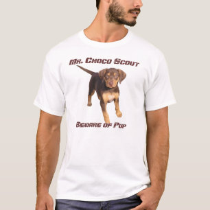 T-shirts Sr. Choco Escuteiro: Beware do filhote de cachorro