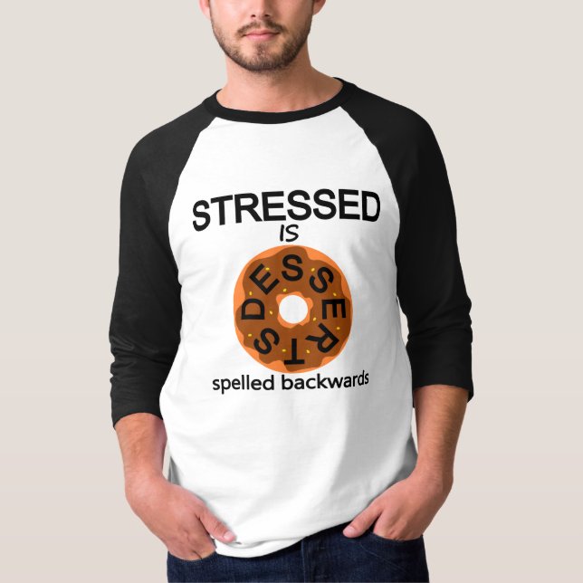 T-shirts Stressed é sobremesas (Frente)