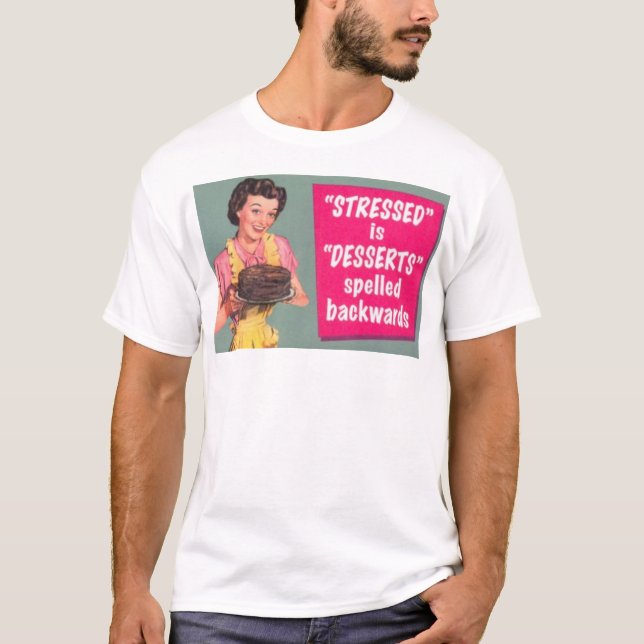 T-shirts Stressed é sobremesas para trás (Frente)