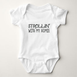 T-shirts Strollin com meu Bodysuit de Homie