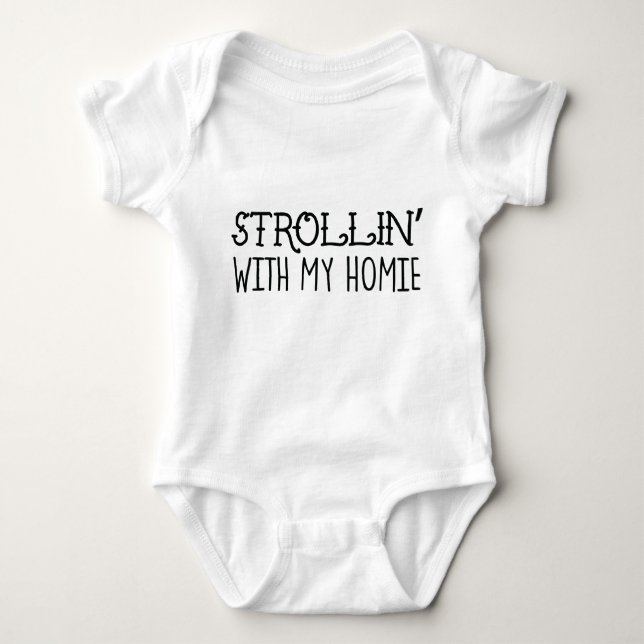 T-shirts Strollin com meu Bodysuit de Homie (Frente)