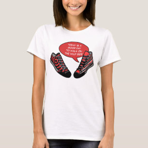 T-shirts Sua piada diz: hoje é um bom dia para...