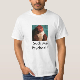 T-shirts Sugue-me Psychos!!!