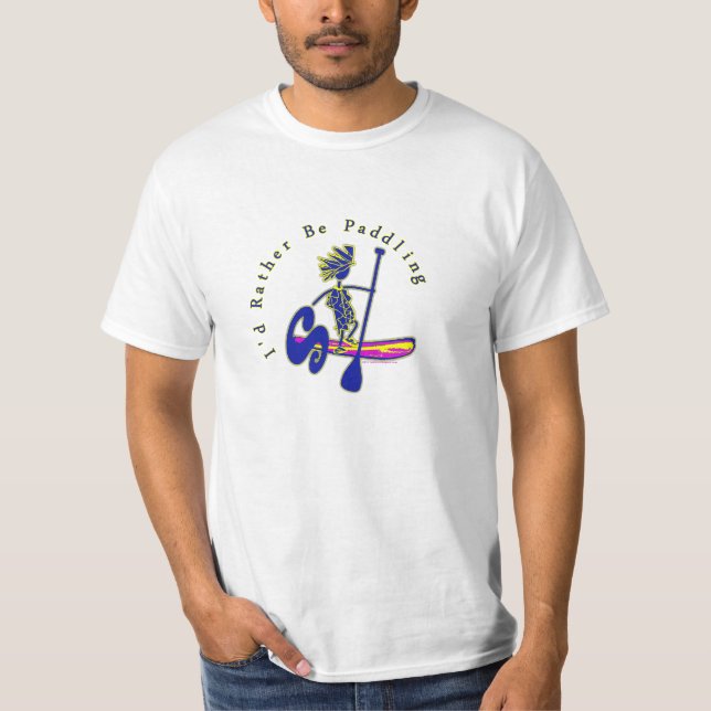 T-shirts SUPS que eu preferencialmente estaria remando (Frente)