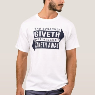 T-shirts Sysadmin Giveth e Taketh afastado
