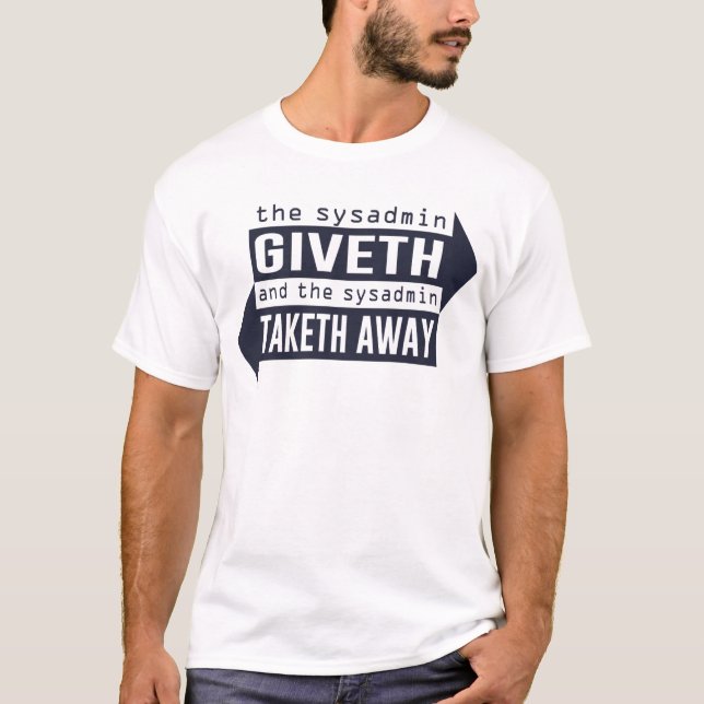 T-shirts Sysadmin Giveth e Taketh afastado (Frente)