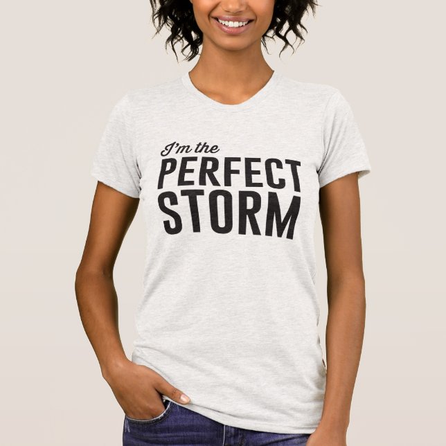 T-shirts T perfeito da tempestade (Frente)